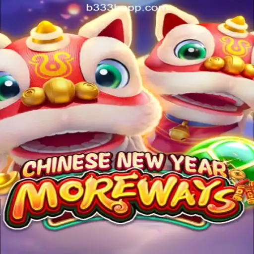 Discover the Excitement of CHINESENEWYEARMOREWAYS at b333b O melhor cassino online do Brasil
